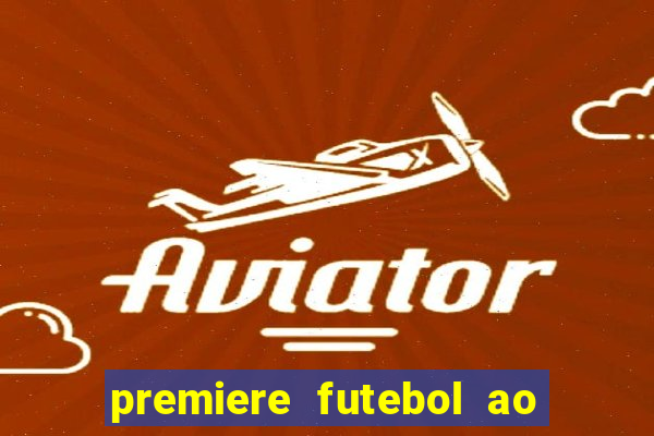 premiere futebol ao vivo hd